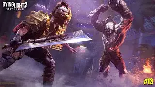 Fighting Volatile Zombies - Dying Light 2 #13