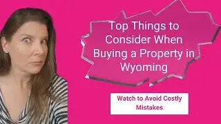 Top Things to Consider When Buying a Home in Wyoming - Avoid Costly Home Buying Mistakes
