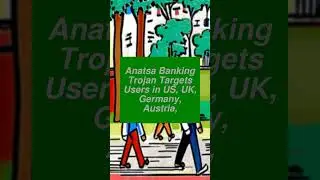 Anatsa Banking Trojan Targets Users in US, UK, Germany, Austria,