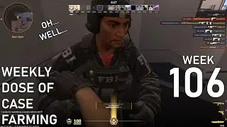 Weekly Dose Of Case Farming (Week 106)