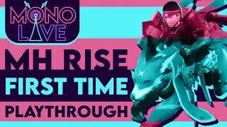 MonoCRYPTIC Finally Plays Monster Hunter Rise - MonoLIVE