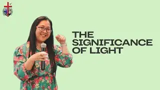 THE SIGNIFICANCE OF LIGHT | REV. LEILANIE LUSTERIO | JCTD DUBAI