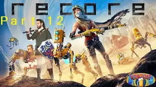 ReCore Part 12 - Victor and Climbing First 3 Floors of Eden Tower