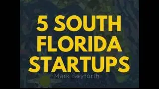 5 South Florida Startups