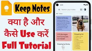 Keep notes app kaise use kare 2024 | How to use Google Keep notes full tutorial Hindi