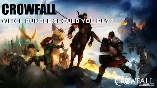 Crowfall Which Bundle Should You Buy? MUST WATCH!