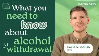 Ask A Therapist: What is Alcohol Withdrawal?  Understanding the Symptoms and Experience | BetterHelp