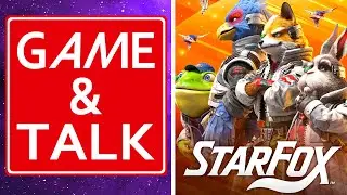 Star Fox Is Back | Game & Talk #66