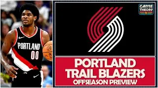 Portland Trail Blazers | Game Theory Offseason Preview