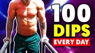 I Did 100 Dips Every Day And This Happened To My Body