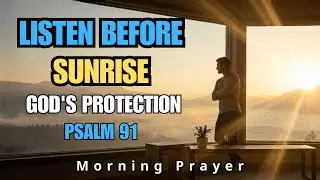 Powerful Prayer to Entrust the Day to God: Declare Victory Over Every Struggle Before Sunrise