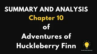 SUMMARY AND ANALYSIS Chapter 10 of Adventures of Huckleberry Finn