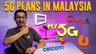 5G Malaysia: All 5G plans from Celcom, U Mobile, Unifi Mobile and Yes 5G