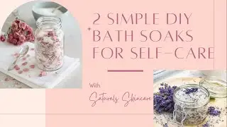 2 Simple DIY Bath Soaks for Self Care