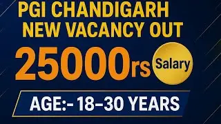 PGI Chandigarh New Vacancy 2025 | Latest Government Job Update