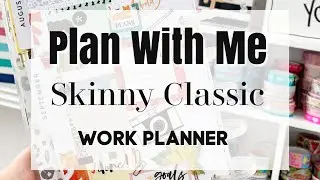 PLAN WITH ME | SKINNY CLASSIC HAPPY PLANNER | WORK PLANNER