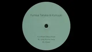 Fumiya Tanaka & Kuniyuki - A Round About Route [SND009]