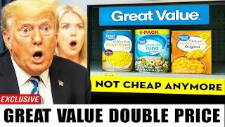 8 GREAT VALUE Foods at Walmart Have Doubled in Price &mdash; Here&rsquo;s How WALMART Hits Back TRUMP&rsquo;S Tariffs