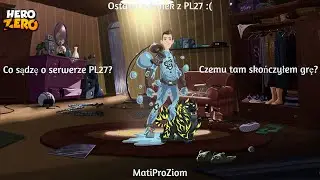 Hero Zero - Żegnam się z PL27! Kilka słów na temat tego serwera