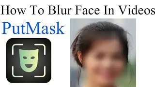 #Putmask How to blur face in video