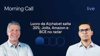 Lucro da Alphabet salta 30%; Jolts, Amazon e BCE no radar | Morning Call BTG Pactual