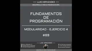 89.- MODULARIDAD - EJERCICIO 4 - FUNDAMENTOS DE PROGRAMACIÓN.