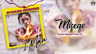 Dynaso Wegoso  - Mizege | Official Audio