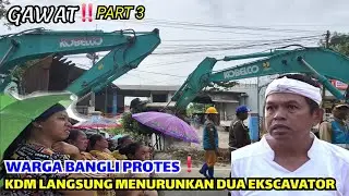 GAWAT❗️DETIK-DETIK SALAH SATU WARGA BANGLI PROTES❗️KDM LANGSUNG TERJUNKAN DUA EKSCAVATOR KE LOKASI❗️