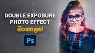 Double Exposure Photo Effect in Photoshop ( Sinhala )