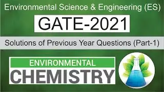 Environmental Chemistry | GATE ES 2021 Questions solutions | Environmental Science & Engineering