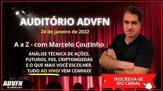 Audit&oacute;rio ADVFN com MARCELO COUTINHO | 24/01/2022