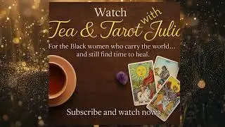 Welcome to Tea with Julia | Tarot, Energy, and Truth You Can Feel