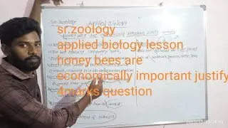 Honey bees are economically important justify 4 marks question,sr.zoology