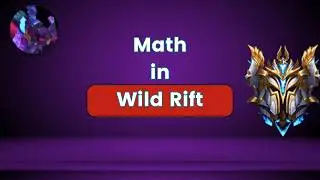 If Wild Rift Was A Math Problem