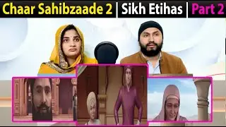 Chaar Sahibzaade 2 | Full Punjabi Movie | The Sikh Legacy Pakistani Hindu Punjabi Reaction Part 2