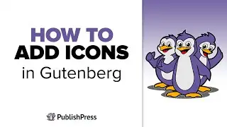 How to Add Icons in Gutenberg with PublishPress Blocks