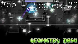 Firework 36-42 | Firework Progress #2 | Geometry Dash #53