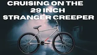 CRUISING ON THE 29 INCH STRANGER CREEPER BMX BIKE