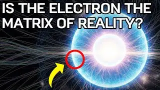 Is the Electron the Matrix of Reality?