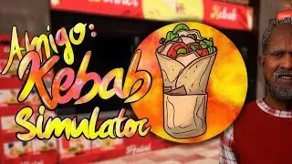 Самый топовый симулятор фастфуда  -  Amigo: Kebab Simulator