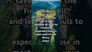 O my Jesus,forgive our sins,save us from the fires of hell,and lead
