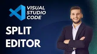 How to Split Editor in Visual Studio Code | Quick & Easy Guide 2026