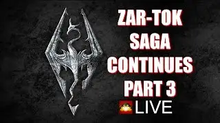 Zar-Tok 3 - Joker Plays Skyrim LIVE - Zar-Tok Saga Continues