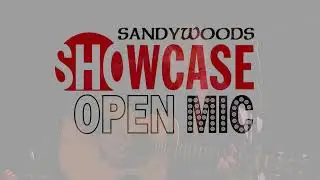 Sandywoods Showcase Open Mic Tuesday  EP. 107