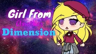 Girl From Another Dimension | GLMM