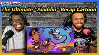 PDE Reacts | The Ultimate ''Aladdin'' Recap Cartoon (REACTION)