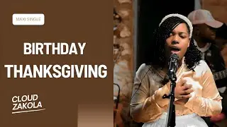 Cloud Zakola - Birthday Thanksgiving | Official Video