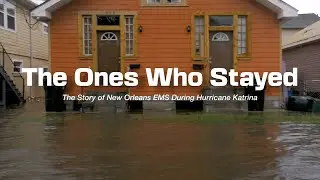 Official Trailer | The Ones Who Stayed: New Orleans EMS During Hurricane Katrina