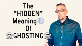 The *HIDDEN REASONS* You&rsquo;ve Been GHOSTED👻
