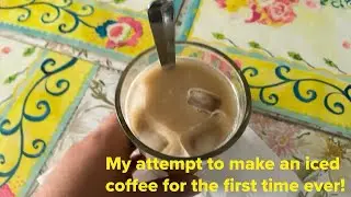 My attempt to make an iced coffee for the first time ever!
